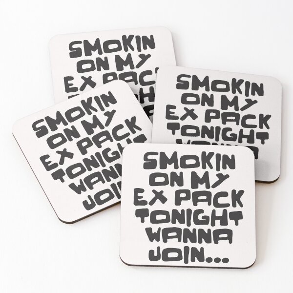 Item preview, SMOKING ON MY EX PACK TONIGHT WANNA JOIN designed and sold by WeGotThat.