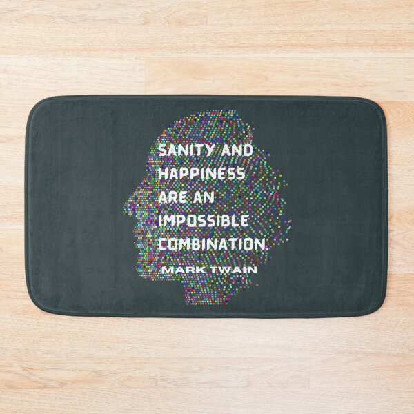 Item preview,  Mark Twain quote: Sanity and happiness are an impossible combination designed and sold by artbleed.