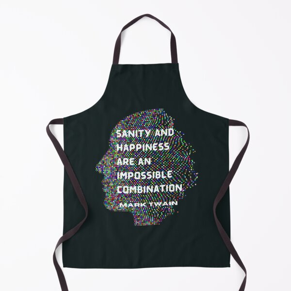 Item preview, Mark Twain quote: Sanity and happiness are an impossible combination designed and sold by artbleed.
