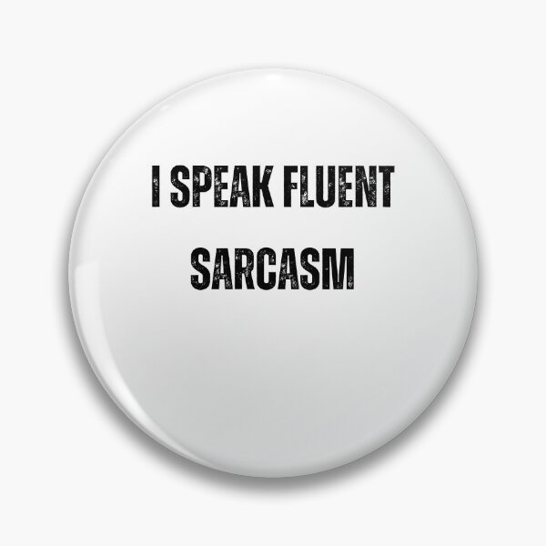 Item preview, "I speak fluent sarcasm" designed and sold by TheArtAlchemy.
