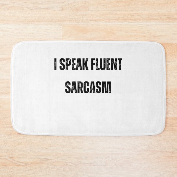 Item preview, "I speak fluent sarcasm" designed and sold by TheArtAlchemy.