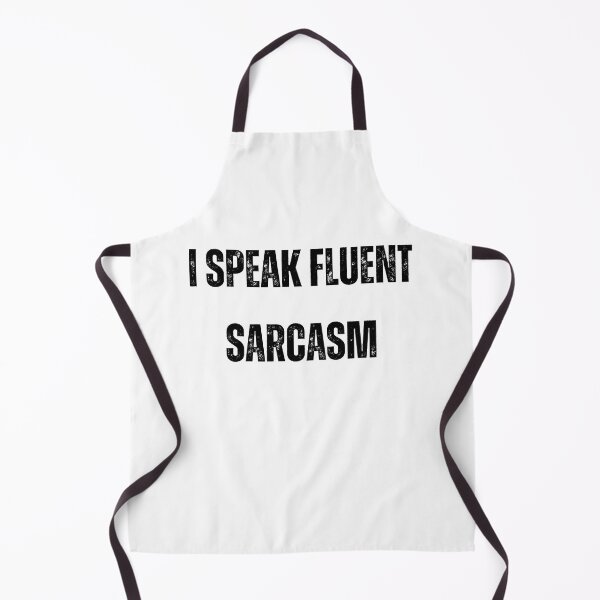 Item preview, "I speak fluent sarcasm" designed and sold by TheArtAlchemy.