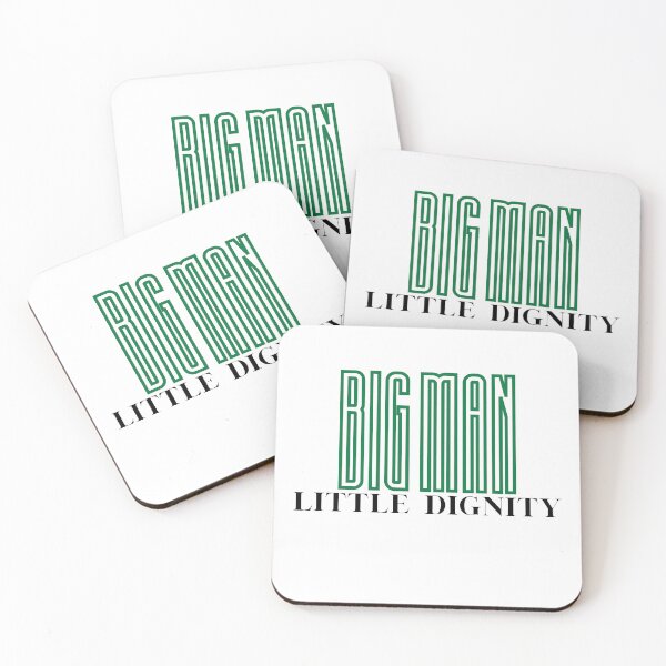Item preview, Big Man Little Dignity designed and sold by ccvega2001.