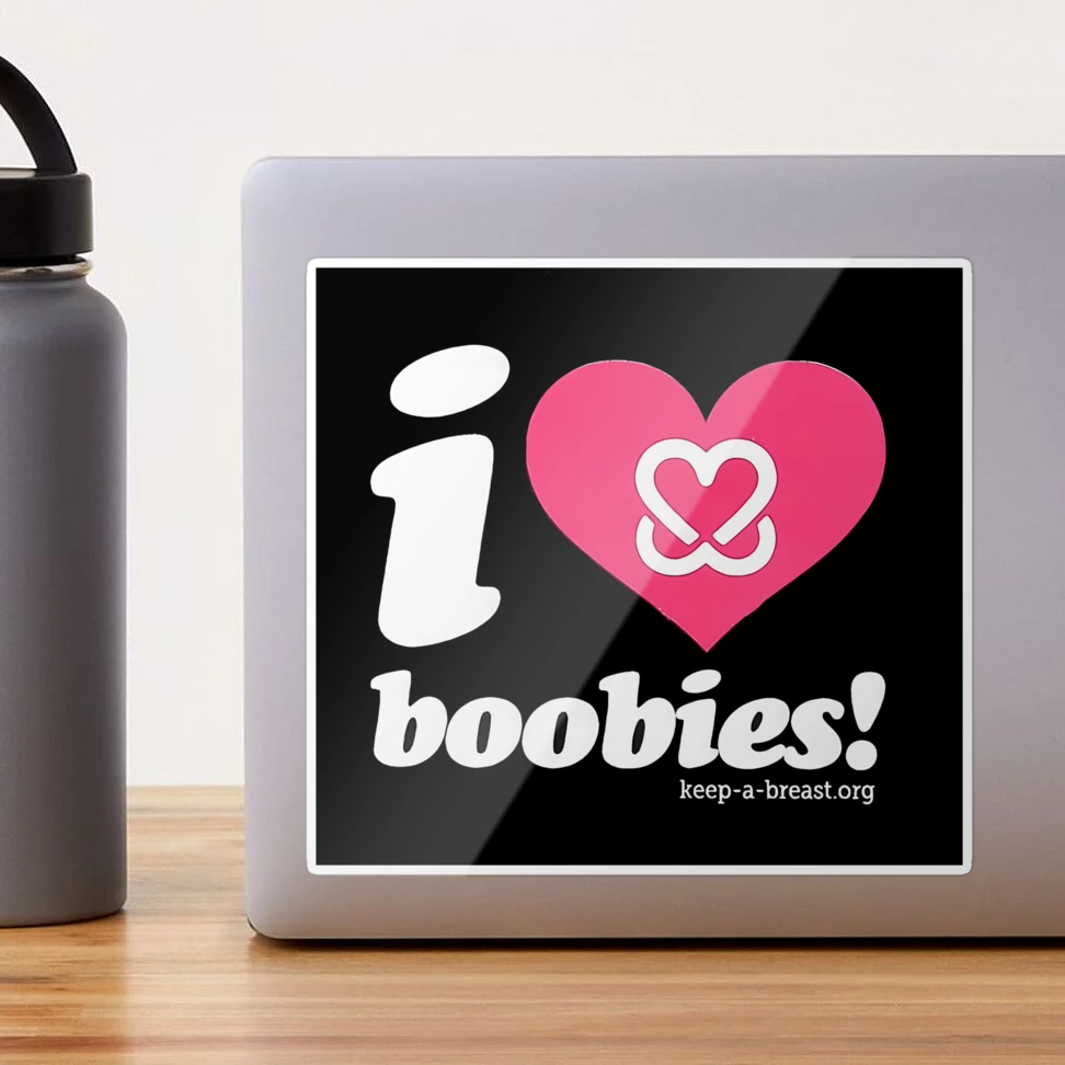 I Heart Boobies Keep A Breast Foundation