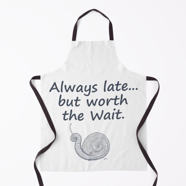 Item preview, Always Late... But Worth The Wait Essential designed and sold by Cityscape Canvas Co..