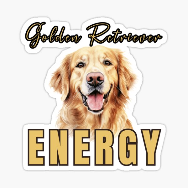 "golden retriever energy" Sticker for Sale by PRINYOS Redbubble