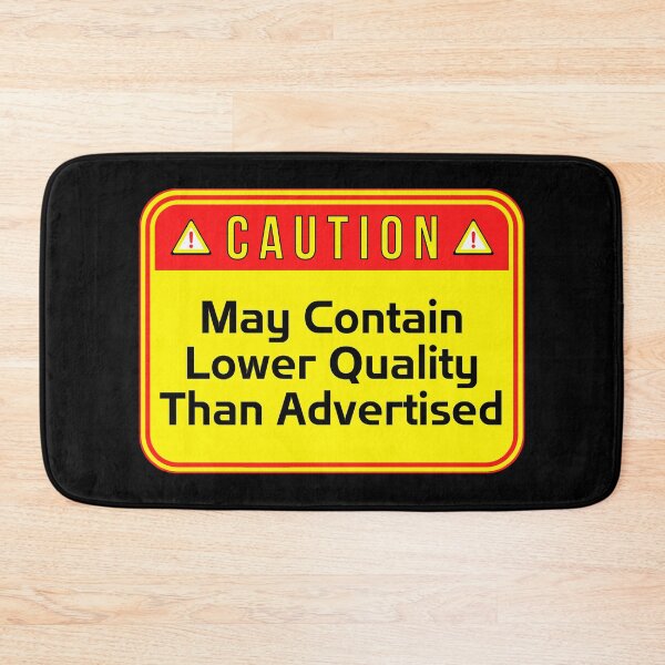 Item preview, CAUTION:  May Contain Lower Quality Than Advertised - funny warning signs designed and sold by DesignsFromTW-S.