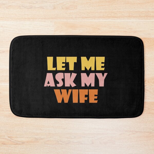Item preview, Let me ask my wife designed and sold by Ridaelb.