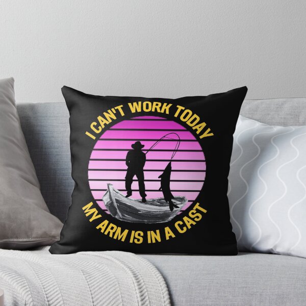 Item preview, Fisherman, I can't work today my arm is in a cast designed and sold by printstars.