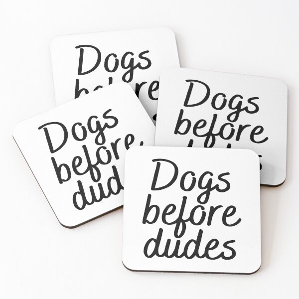 Item preview, Dogs before dudes designed and sold by Allie Rockhill.