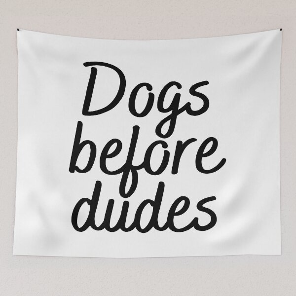 Item preview, Dogs before dudes designed and sold by Allie Rockhill.