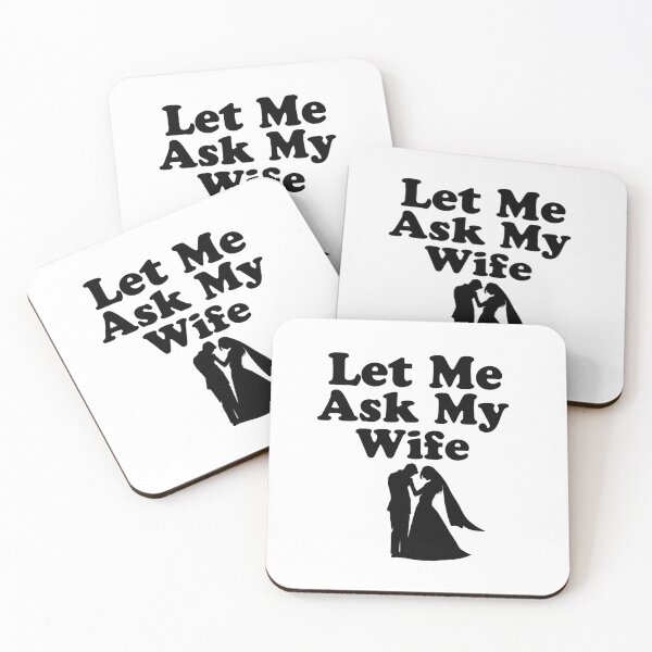 Item preview, Let Me Ask My Wife designed and sold by elyazidostore.