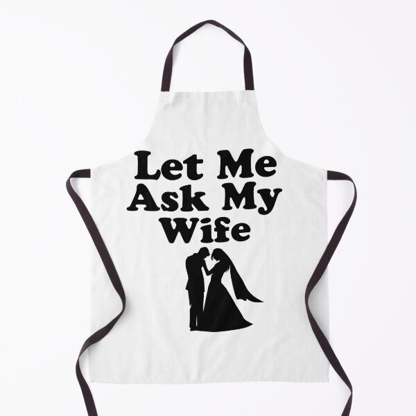 Item preview, Let Me Ask My Wife designed and sold by elyazidostore.