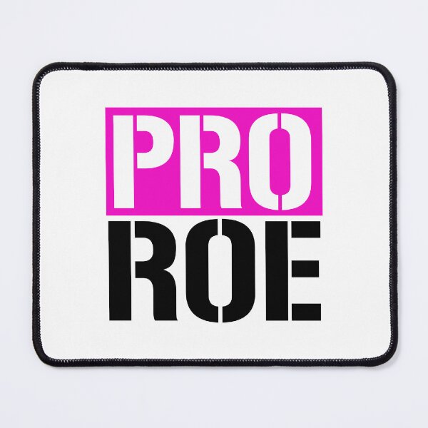 Item preview, PRO ROE designed and sold by partyfarty.