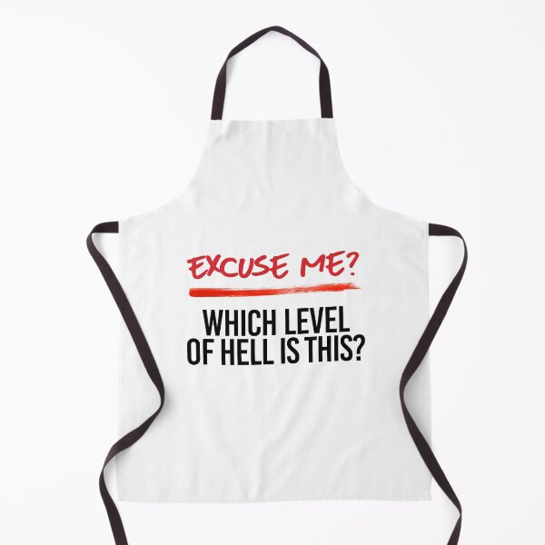 Item preview, Excuse me - Which level of Hell is this? designed and sold by partyfarty.
