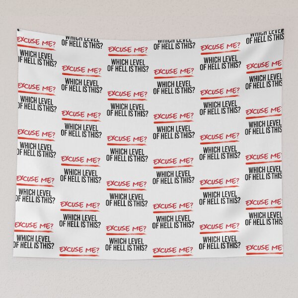 Item preview, Excuse me - Which level of Hell is this? designed and sold by partyfarty.
