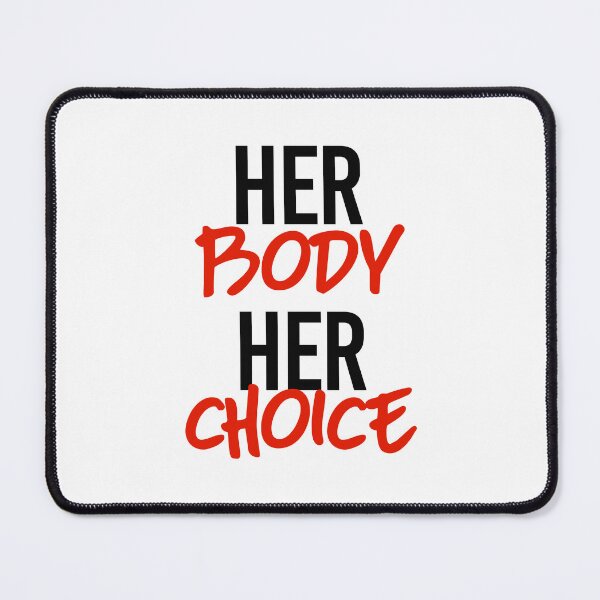 Item preview, HER BODY HER CHOICE designed and sold by partyfarty.