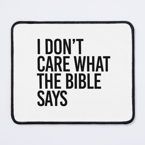Item preview, I don't care what the bible says designed and sold by partyfarty.