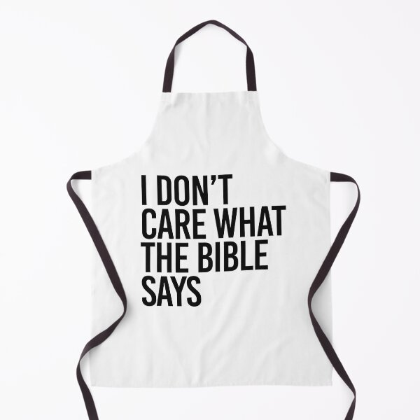 Item preview, I don't care what the bible says designed and sold by partyfarty.