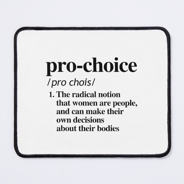 Item preview, Pro-Choice Definition designed and sold by partyfarty.