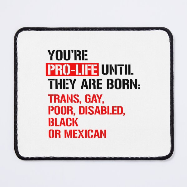 Item preview, You're pro-life until... designed and sold by partyfarty.