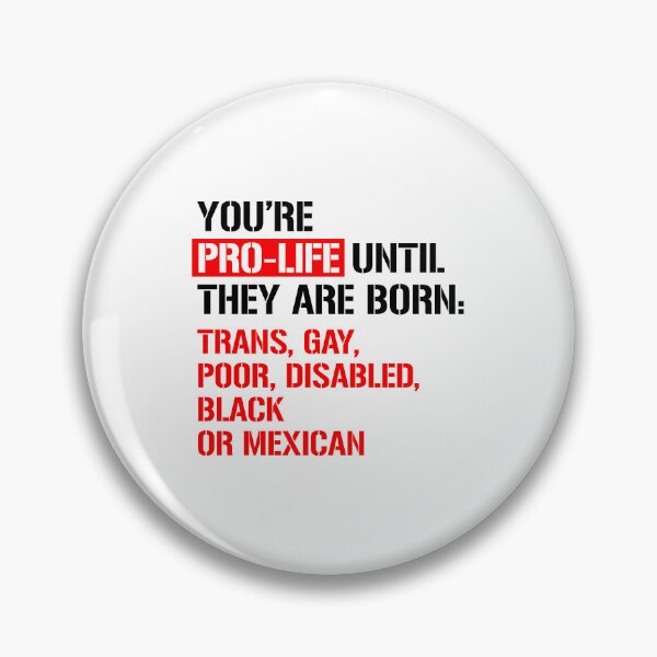 Item preview, You're pro-life until... designed and sold by partyfarty.