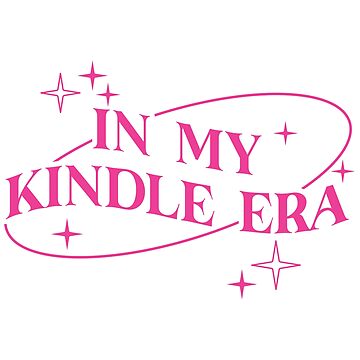 In My Kindle Era Sticker for Sale by KMIKBAL7