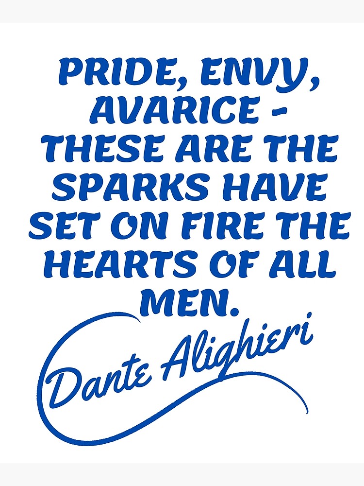 Dante Alighieri Quotes Pride Envy Avarice Quotes Aesthetic Mounted Print