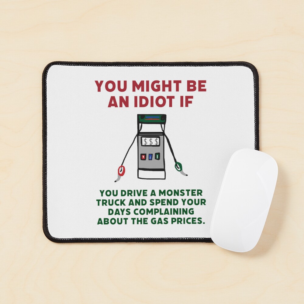 You Must Be An Idiot!®