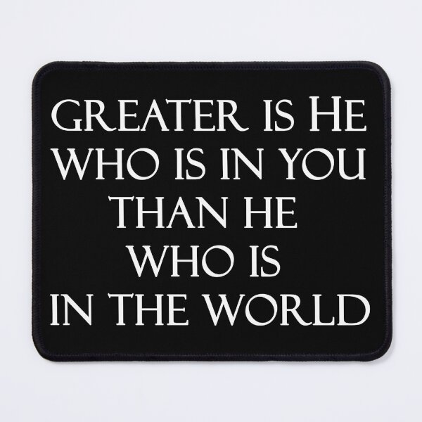 Item preview, Greater is He, Who is in you than he, who is in the world - John 4:4 designed and sold by Reinvention.