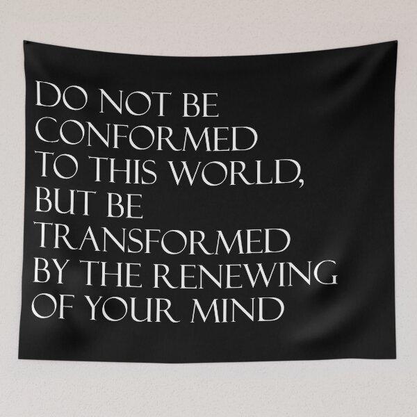 Item preview, Do not be conformed to this world, but be transformed by the renewing of your mind – Romans 12:2 designed and sold by Reinvention.