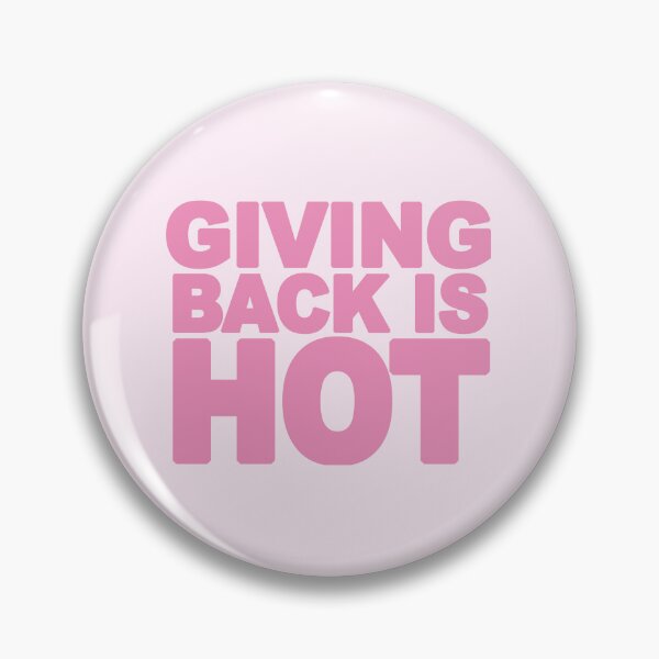 Item preview, Giving back is hot designed and sold by paigemcgowan.