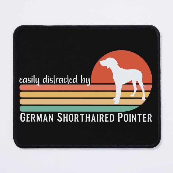 Item preview, Easily Distracted by German Shorthaired Pointer - GSP Owner designed and sold by TheBeesForYou.