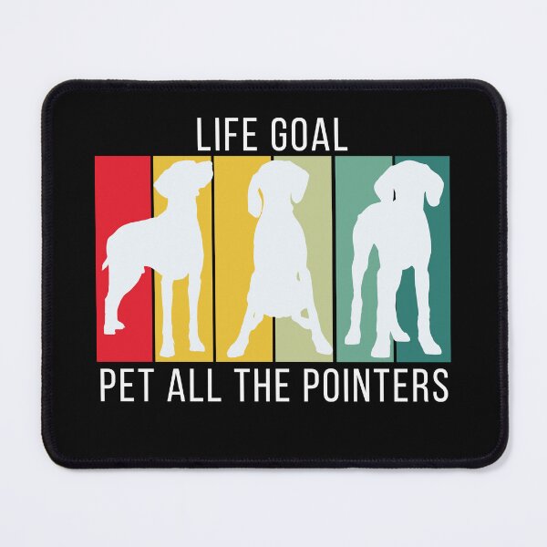Item preview, Life Goal Pet All the German Shorthaired Pointer - GSP Owner designed and sold by TheBeesForYou.