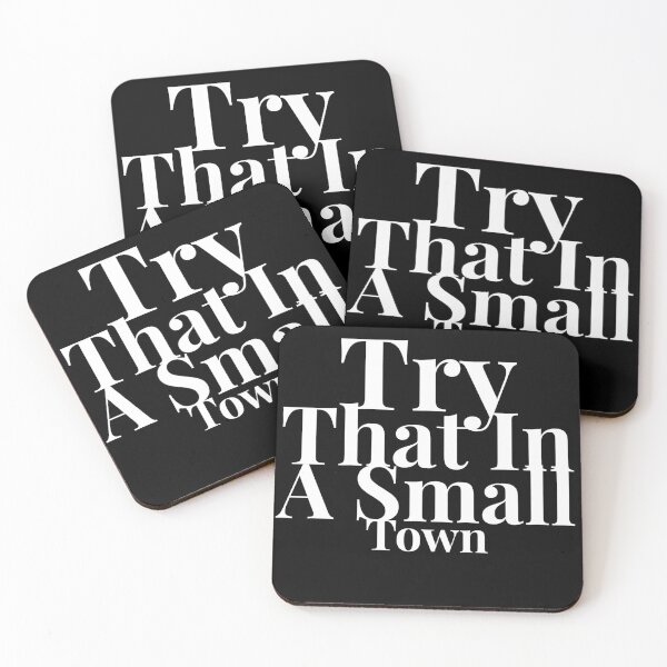 Item preview, Try That In a Small Town designed and sold by SmartCastle.