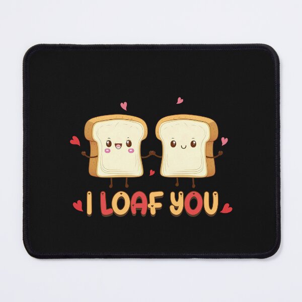 Item preview, I Loaf You Cute Valentine's Day designed and sold by SharpThreadZ.