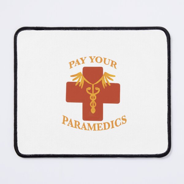 Item preview, Pay Your Paramedics - pro labor design  designed and sold by LateStageArt.