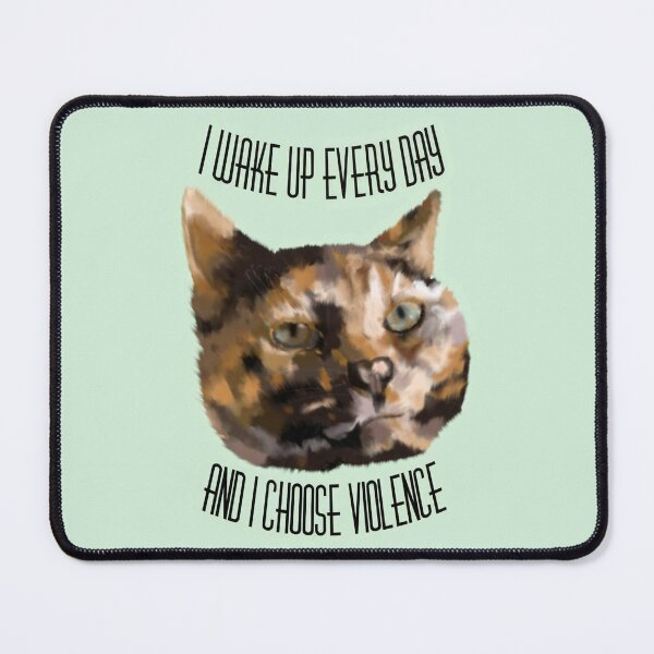 Item preview, Tortie Cat - I Choose Violence designed and sold by Bug & Brush.