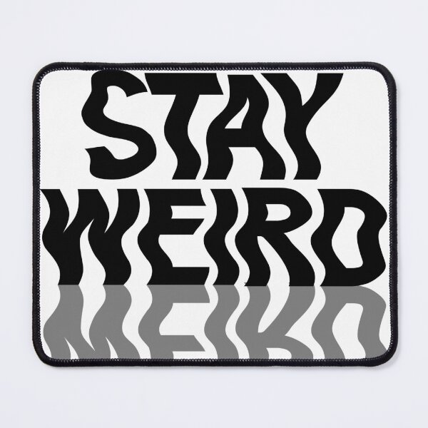 Item preview, Stay Weird designed and sold by olivepopprints.