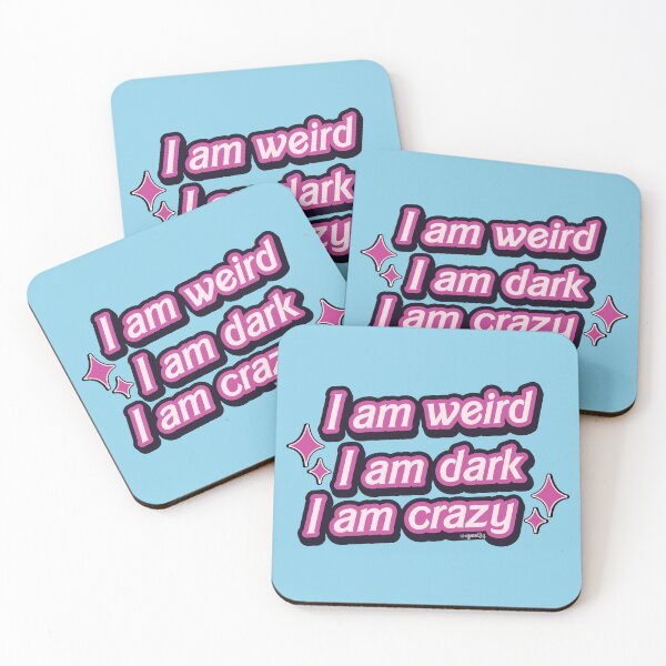 Item preview, I am weird, I am dark, I am crazy Barbie quote designed and sold by figbyCandF.