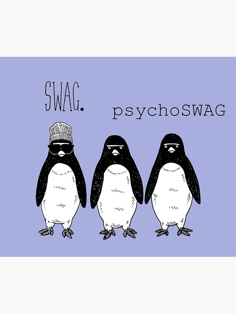 Pinguin Swag - psychoSWAG! Poster for Sale by viCdesign