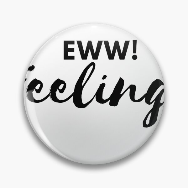 Item preview, Eww Feelings  designed and sold by SinCityKitty82.