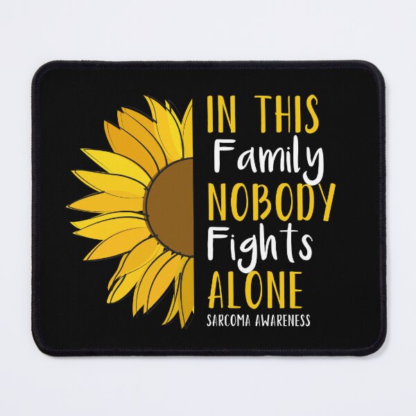 Item preview, In This Family Nobody Fights Alone Sarcoma Awareness designed and sold by Color-Sparkle.