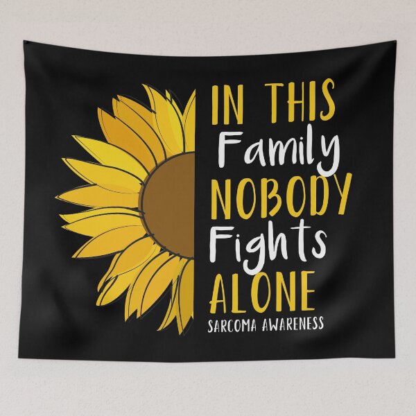 Item preview, In This Family Nobody Fights Alone Sarcoma Awareness designed and sold by Color-Sparkle.