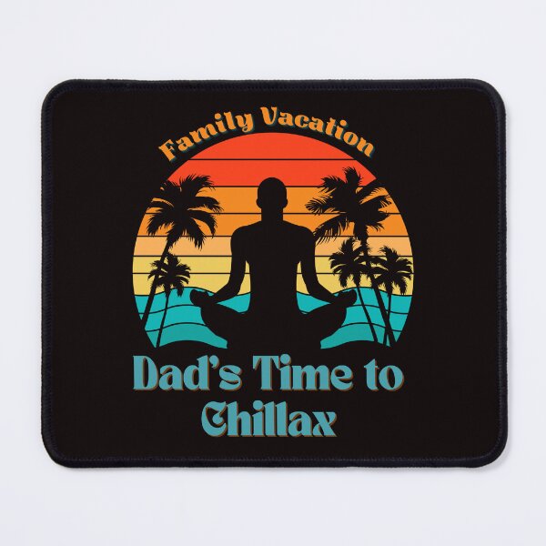 Item preview, Dad's Time to Chillax designed and sold by HaileyLow.