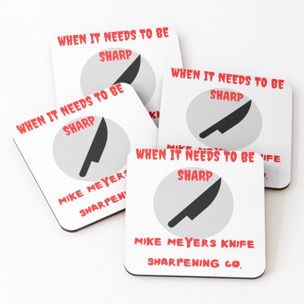 Item preview, WHEN IT NEEDS TO BE SHARP MIKE MYER'S KNIFE SHARPENING CO. designed and sold by Jamesam1117.