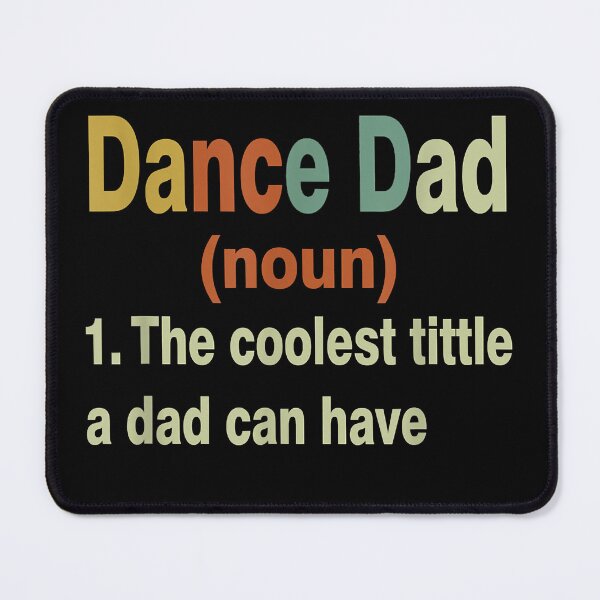 Item preview, Dance Dad Definition Father Day Gift  designed and sold by Jaydonaylord.