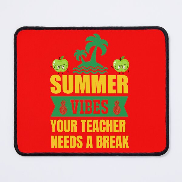 Item preview, Summer Vibes: Your Teacher needs a break designed and sold by HaileyLow.