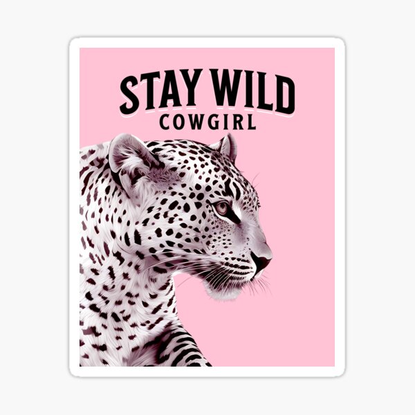 Artikel-Vorschau von Küsten-Cowgirl Stay Wild Pink Leopard, designt und verkauft von DesignHausArt.
