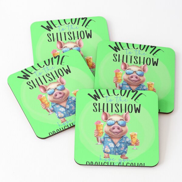 Item preview, Pig Party, Welcome To The Shitshow, Hope You Brought Alcohol designed and sold by lipe1984.